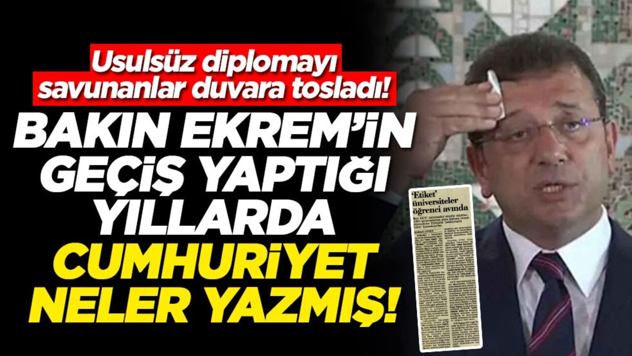 Usulsüz diplomayı savunanlar duvara tosladı! Bakın Ekrem'in geçiş yaptığı yıllarda Cumhuriyet neler yazmış