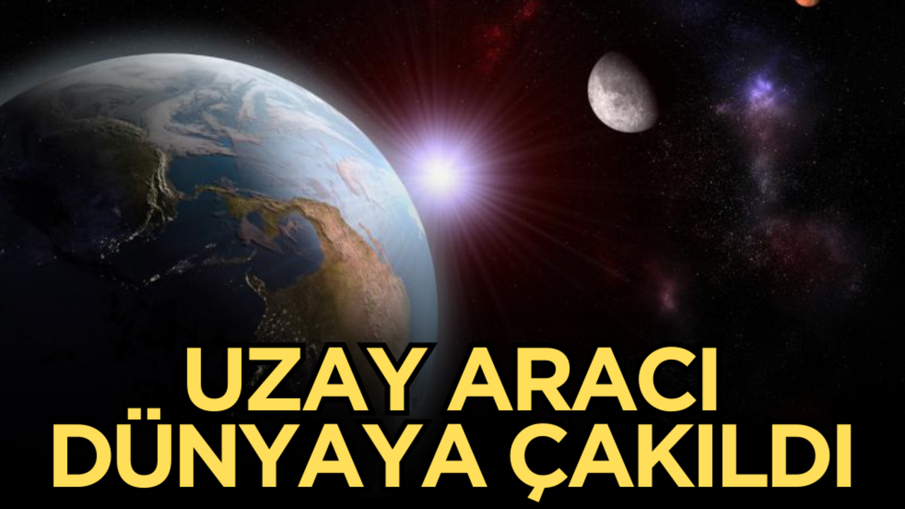 Uzay aracı Dünya’ya çakıldı: Düşüş noktası gizemini koruyor!