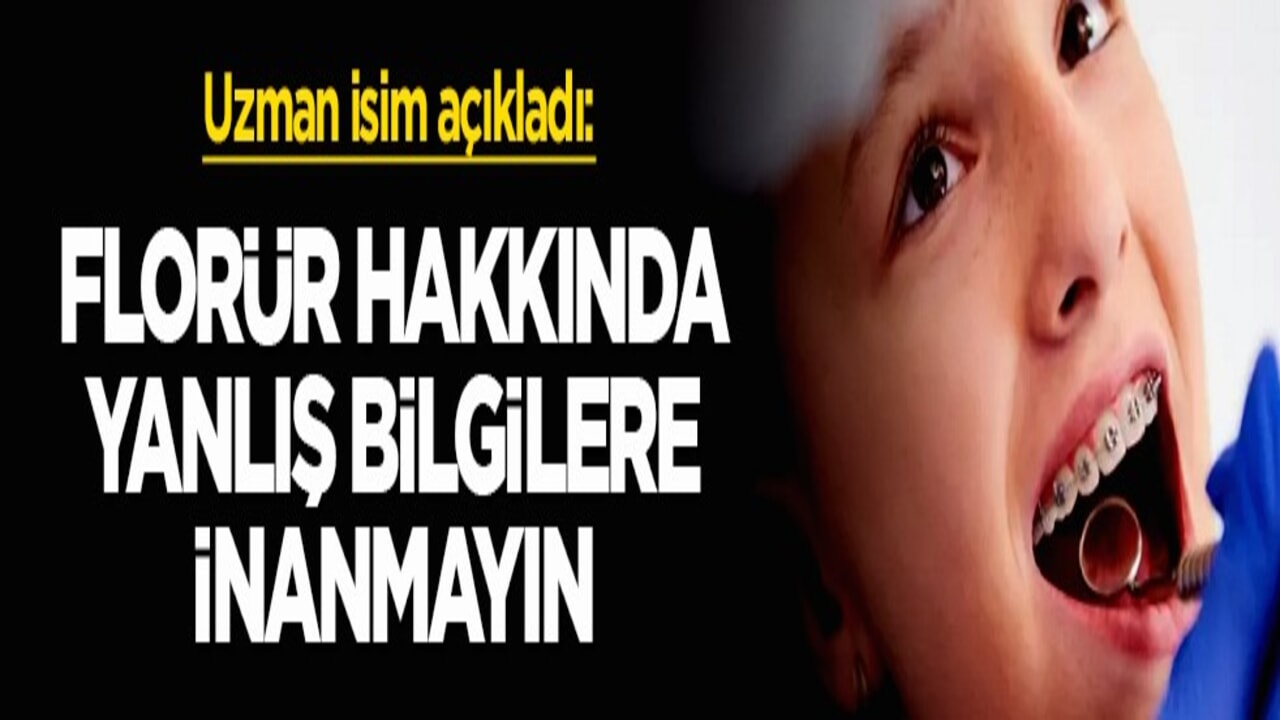 Uzman isim açıkladı: Florür hakkında yanlış bilgilere inanmayın