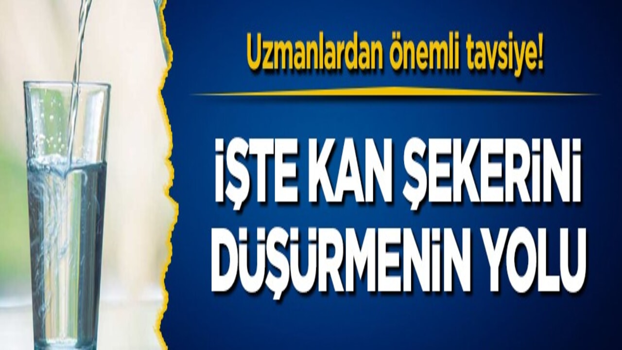 Uzmanlardan önemli tavsiye! İşte kan şekerini düşürmenin yolu
