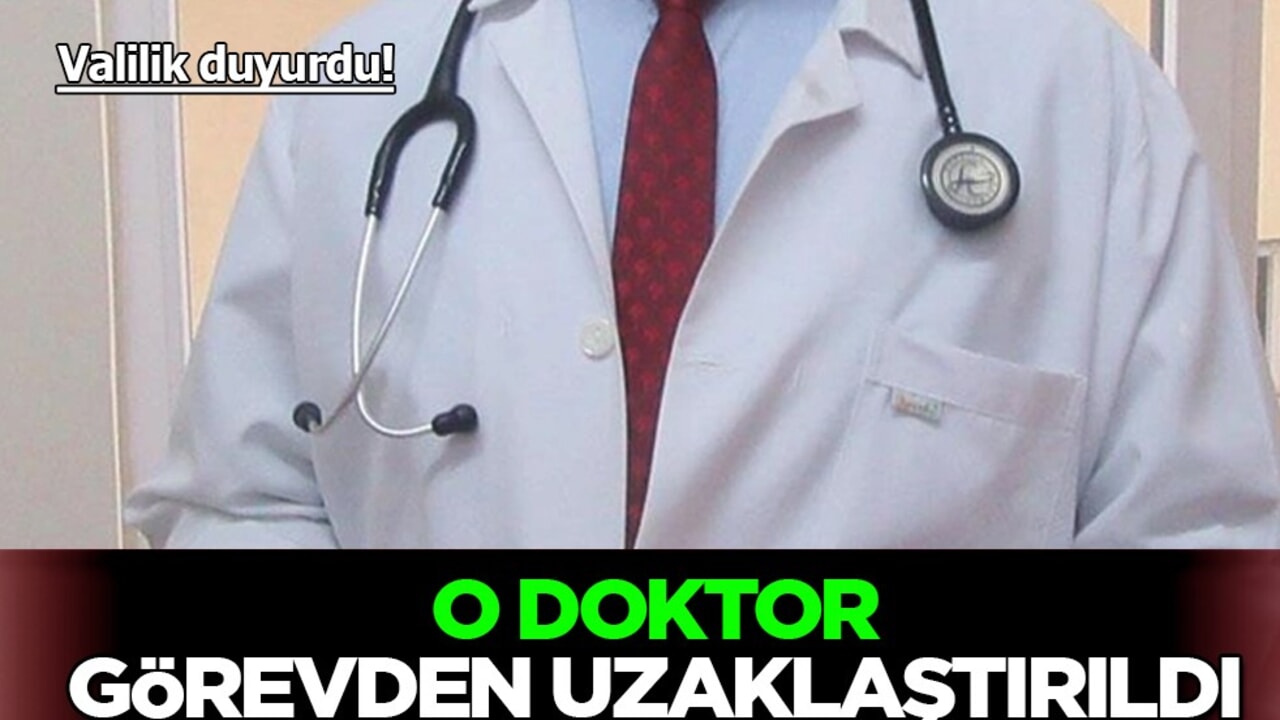 Valilik duyurdu! O doktor görevden uzaklaştırıldı! Hastanede taciz iddiası!