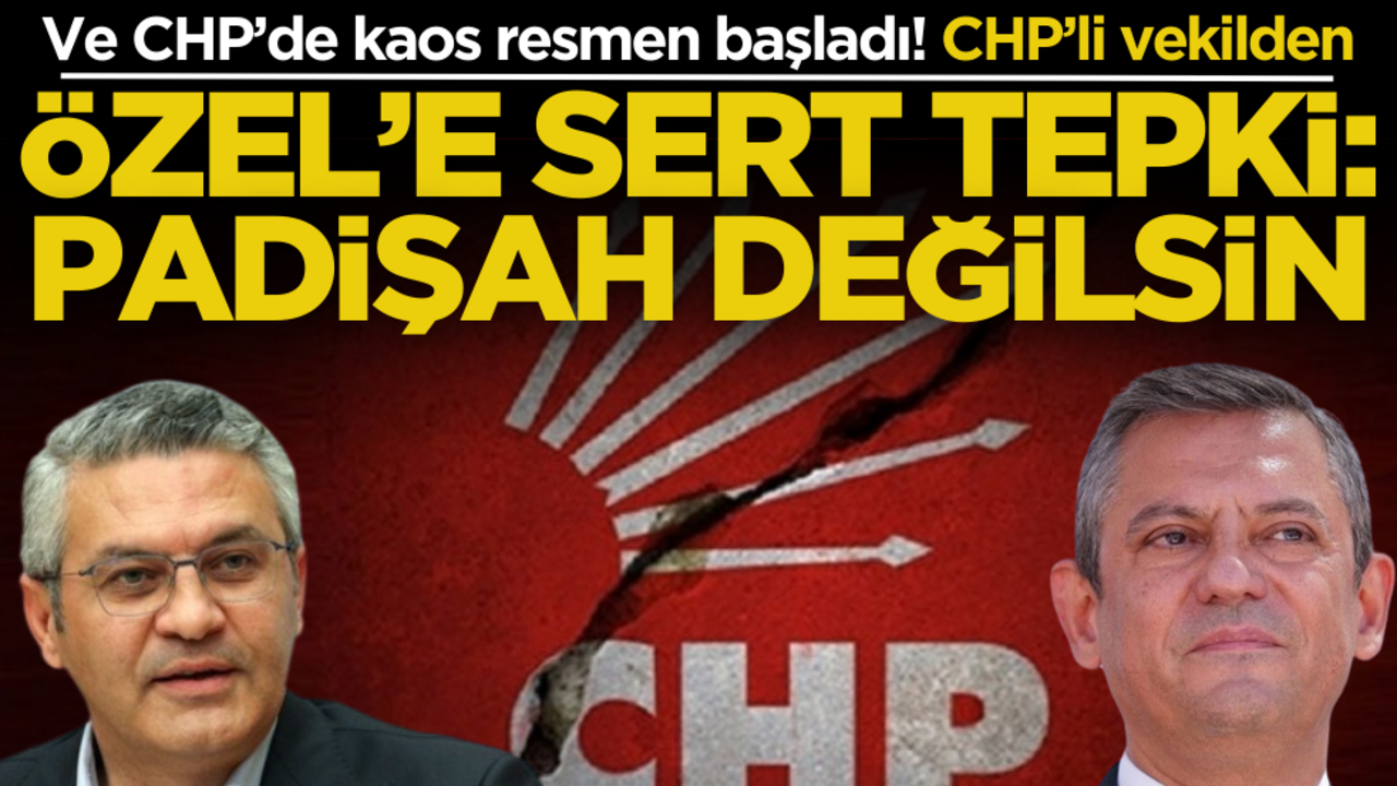 Ve CHP’de kaos resmen başladı! Özgür Özel’e içeriden sert tepki: Padişah değilsin!
