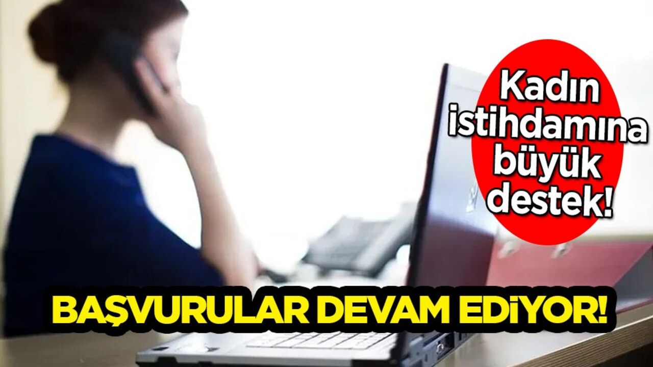 Vedat Işıkhan duyurdu: Kadın istihdamına destek geliyor! Başvurular devam ediyor