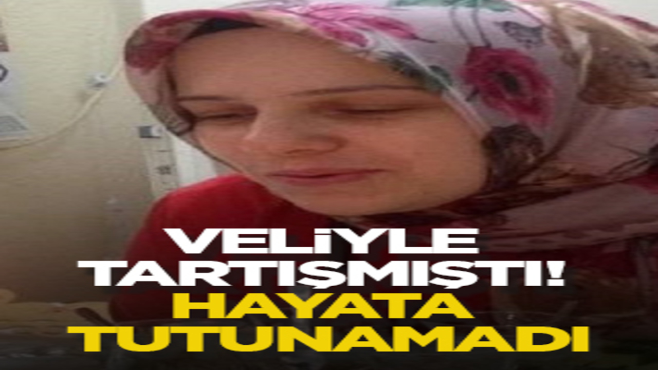 Veliyle tartışmıştı! Hayata tutunamadı
