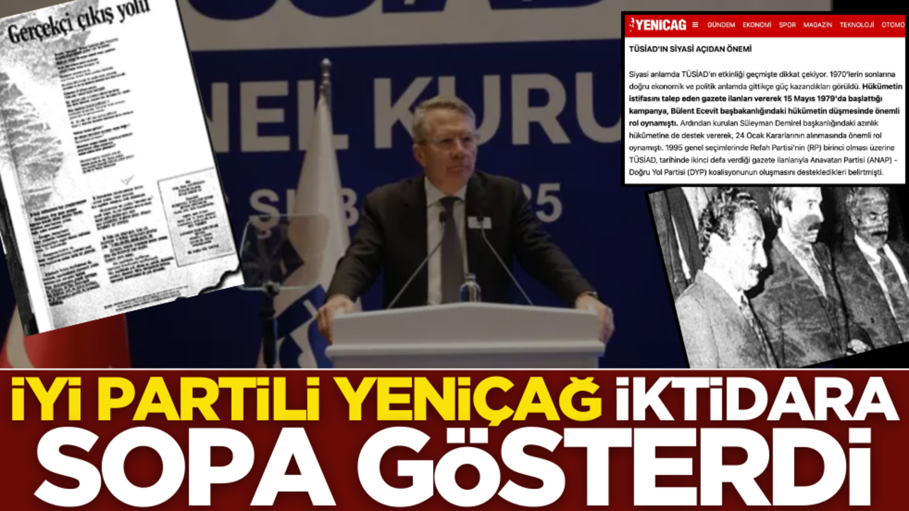 Vesayet özlemi depreşti! İyi Parti destekçisi Yeniçağ iktidara sopa gösterdi