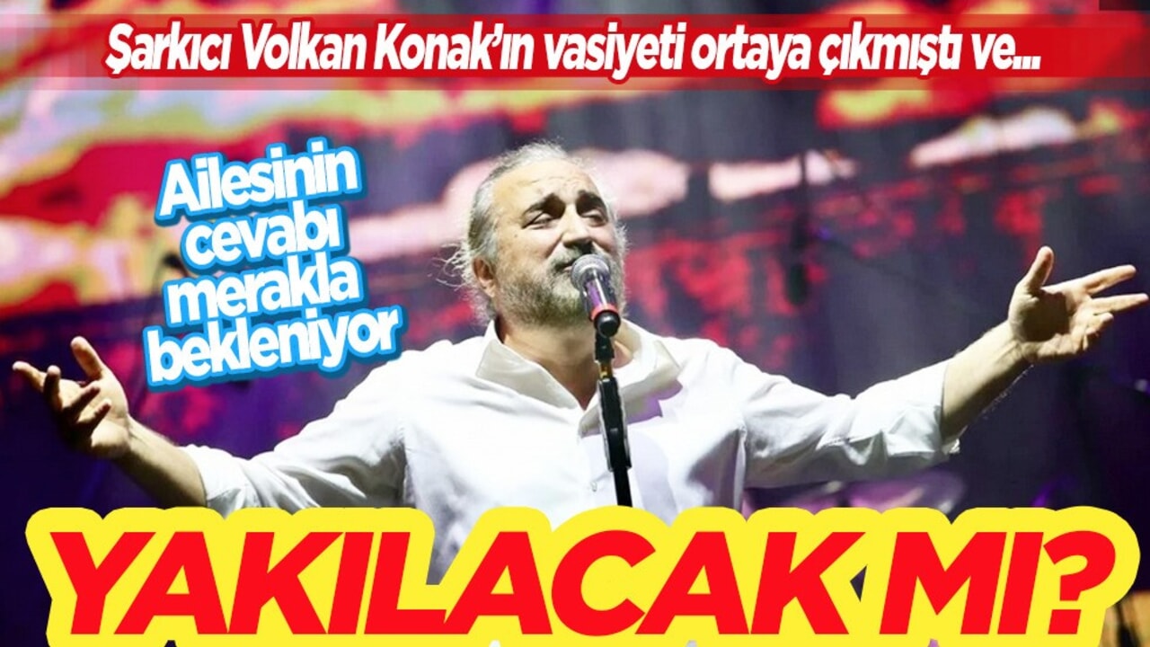 Volkan Konak'ın vasiyeti yerine getirilecek mi? Külleri Trabzon'un üstüne atılacak mı?