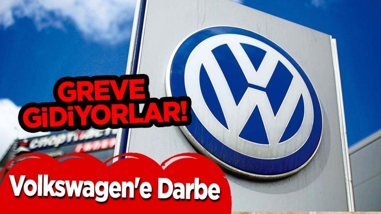 Volkswagen'e darbe: Çalışanları o tarihte greve gidiyorlar! Bunu kimse beklemiyordu