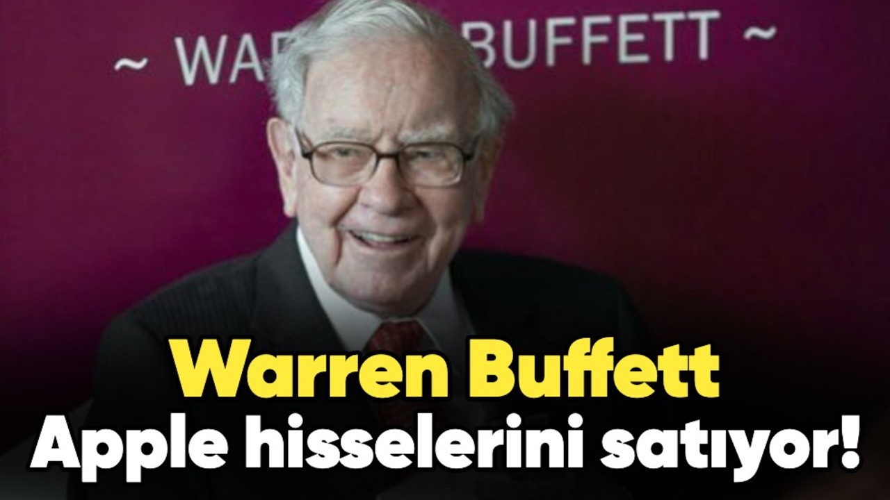 Warren Buffett, Apple hisselerini satıyor!