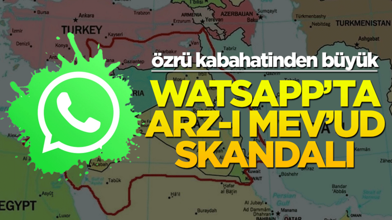 WhatsApp’ta ‘Arz-ı Mev’ud’ skandalı! Özrü kabahatinden büyük