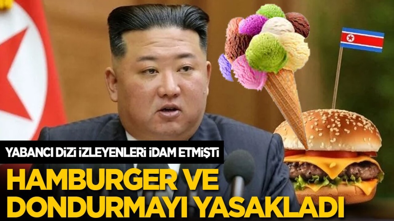 Yabancı dizi izleyenleri idam eden Kim, hamburger ve dondurmayı da yasakladı!