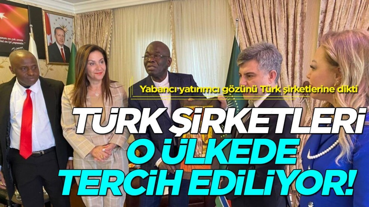 Yabancı yatırımcı gözünü Türk şirketlerine dikti: Gambiya’da Kalkınma Projelerinde yer alacak