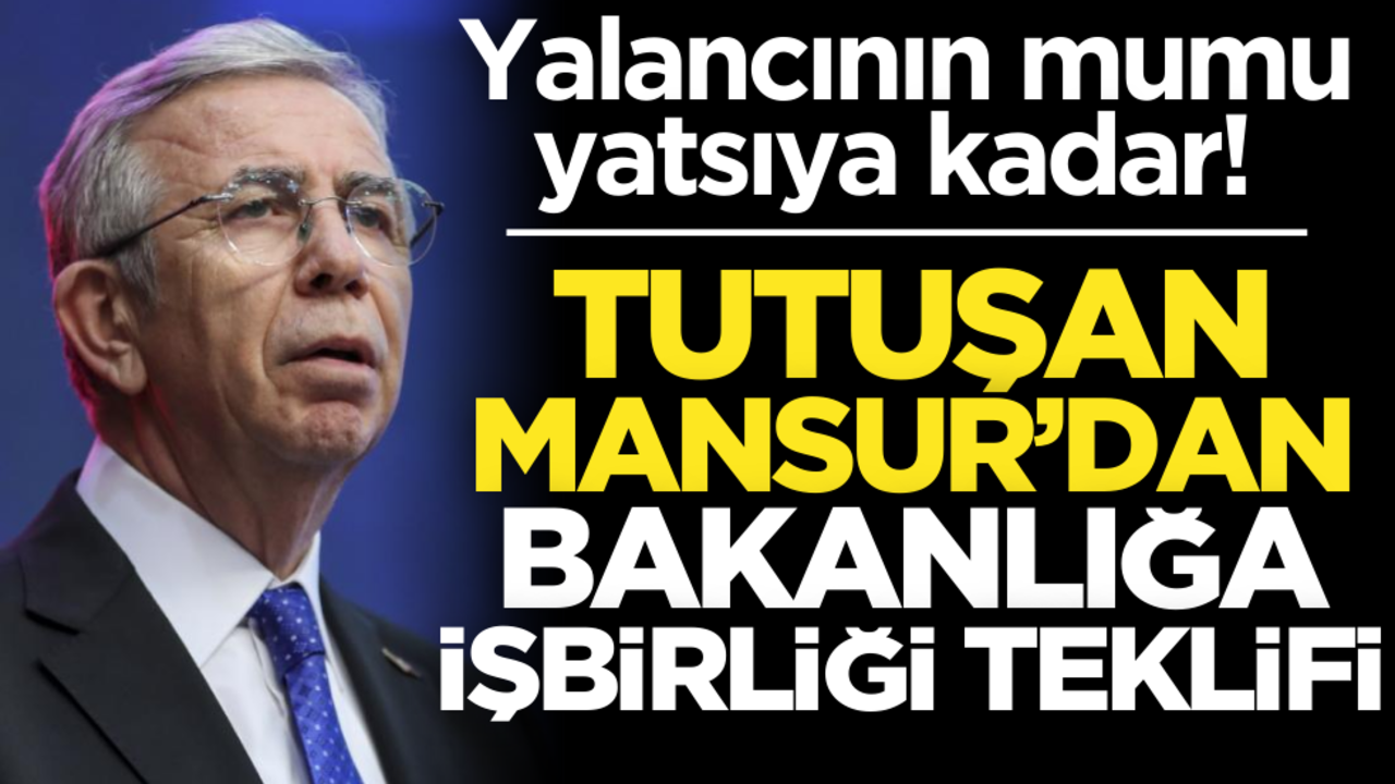 Yalancının mumu yatsıya kadar! Tutuşan Mansur’dan Bakanlığa işbirliği teklifi