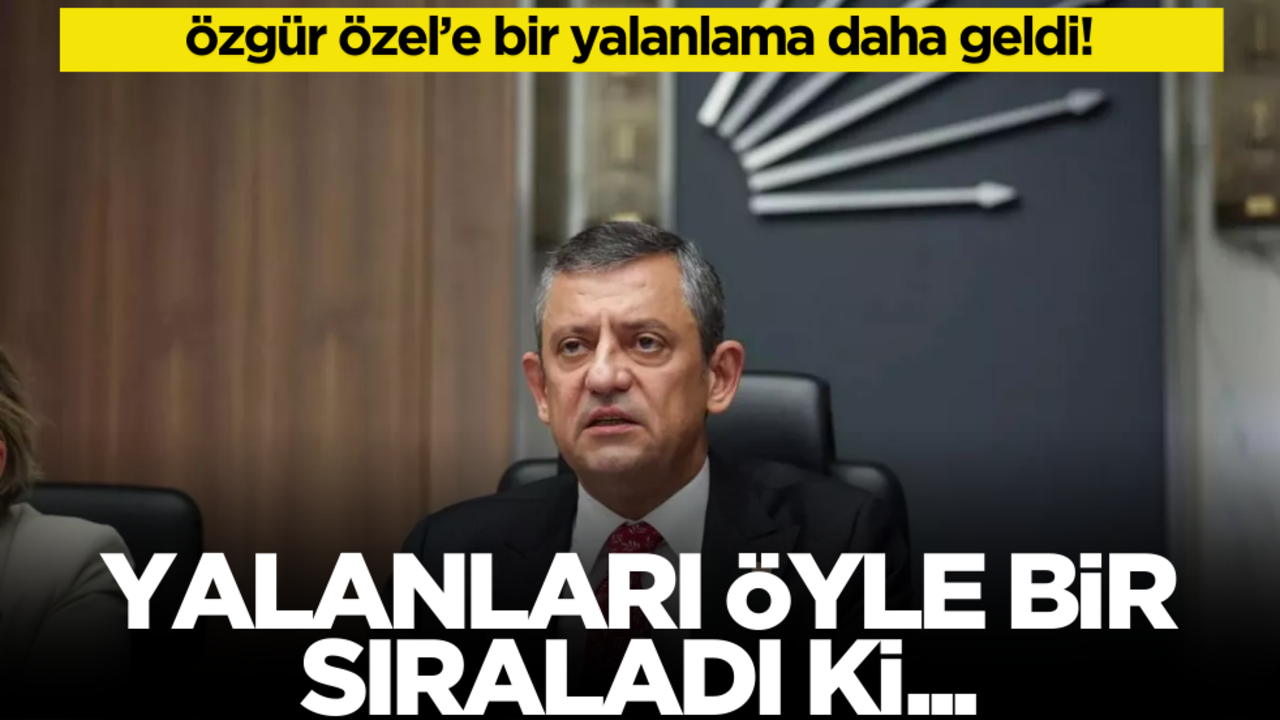 Yalanları öyle bir sıraladı ki… Özgür Özel’e bir yalanlama daha