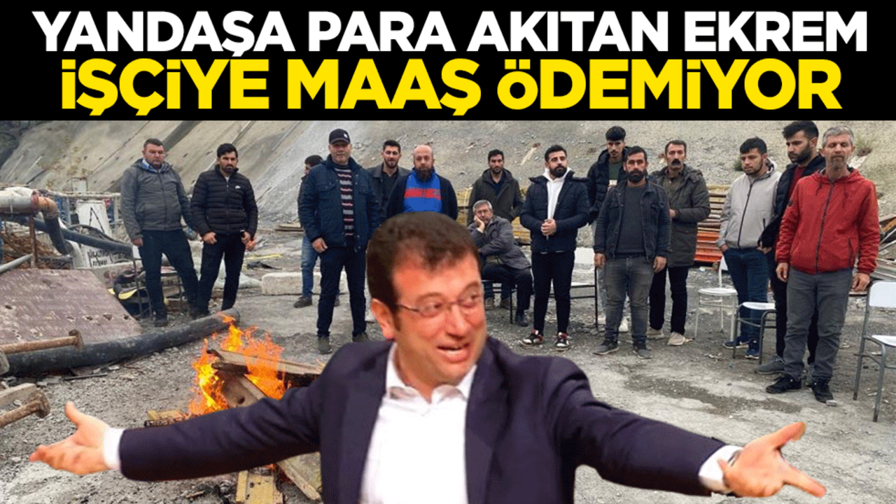 Yandaşa para akıtan Ekrem işçiye maaş ödemiyor