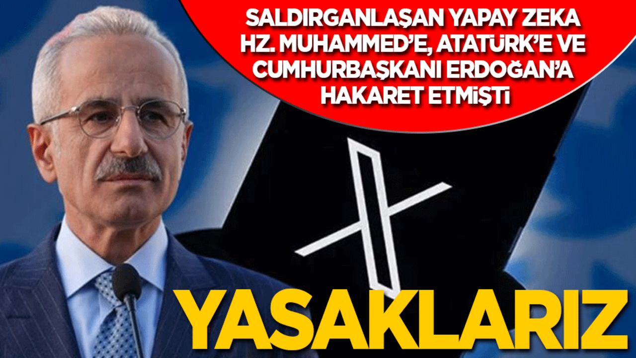 Yapay zeka Hz. Muhammed’e, Atatürk’e ve Erdoğan’a hakaret etmişti! Uraloğlu’ndan Grok cevabı: Yasaklarız!