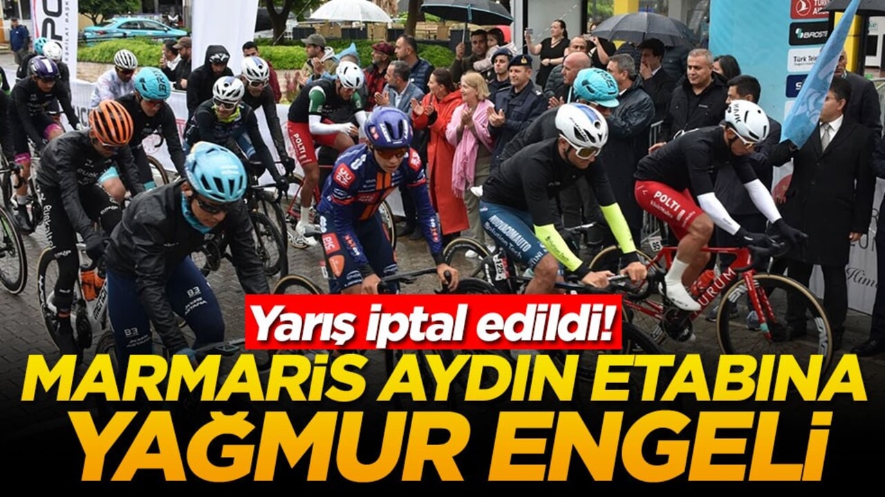 Yarış iptal edildi! Marmaris Aydın etabına yağmur engeli