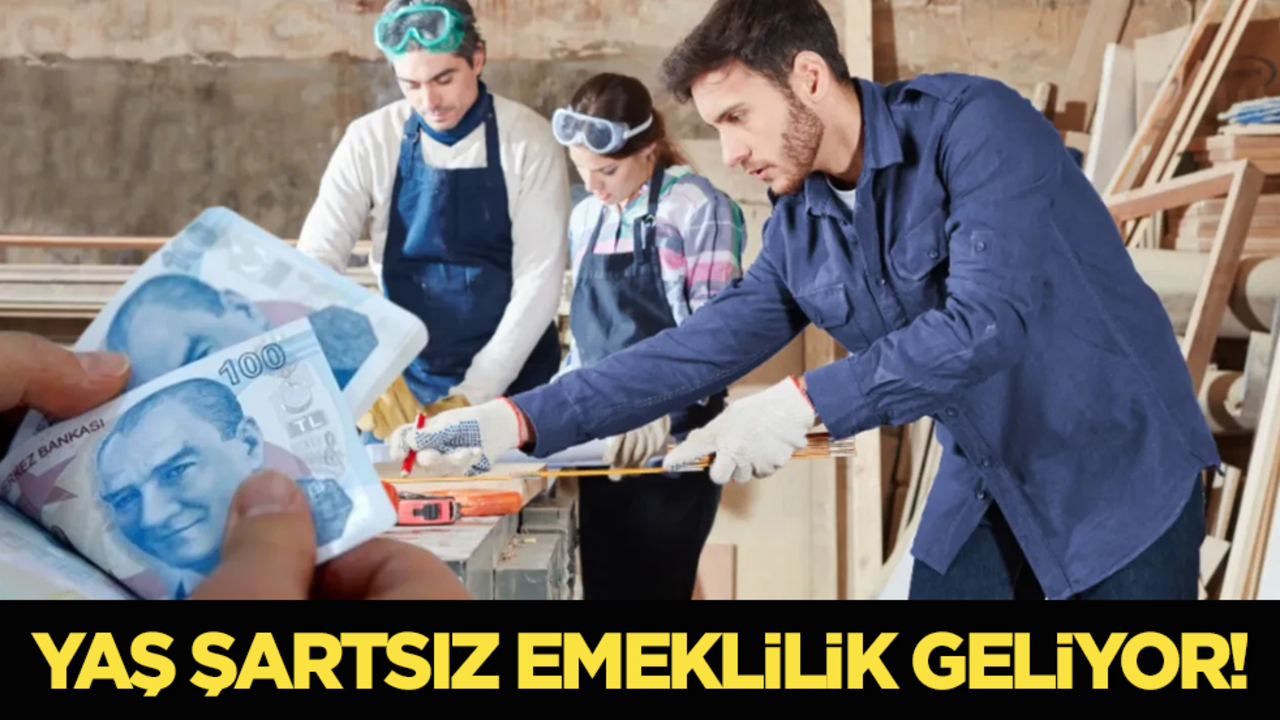 Yaş Şartsız Emeklilik Geliyor!