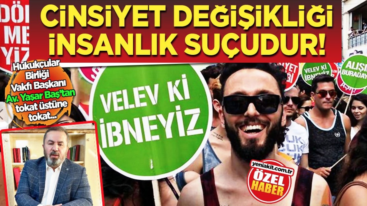 Yaşar Baş: 'Cinsiyet değişikliği tıbbi bir zorunluluk olmadan insanlık suçudur'