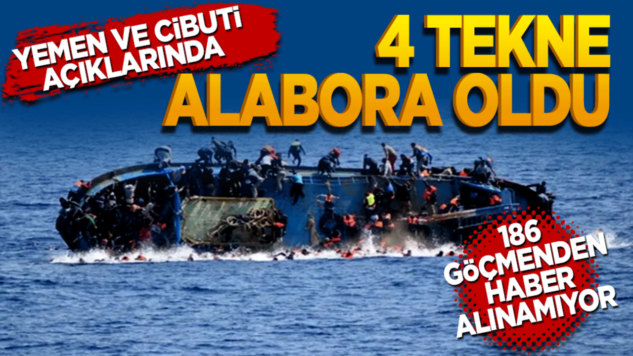 Yemen ve Cibuti Açıklarında 4 Tekne Alabora Oldu! 186 Göçmenden haber alınamıyor