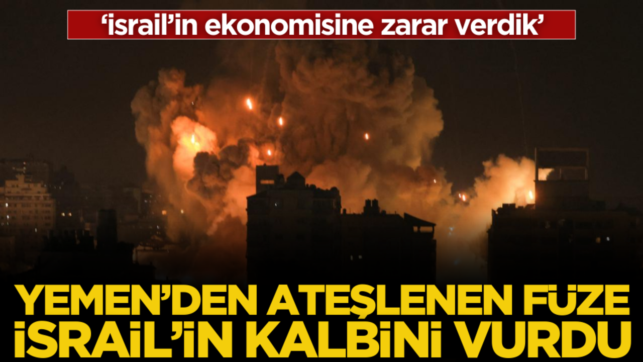 Yemen’den ateşlenen füze İsrail’in kalbini vurdu!