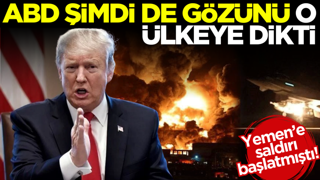 Yemen’e saldırı başlatmıştı! ABD şimdi de gözünü o ülkeye dikti