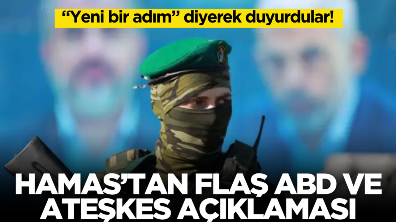 "Yeni bir adım" diyerek duyurdular! Hamas’tan ABD ve ateşkes açıklaması