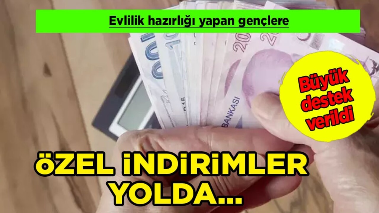 Yeni evleneceklere müjde: Evlilik hazırlığı gençlere büyük destek! Özel indirimler yolda! 