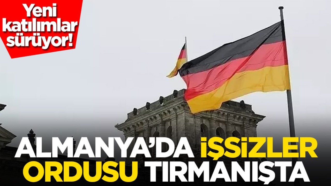 Yeni katılımlar sürüyor! Almanya'da işsizler ordusu tırmanışta