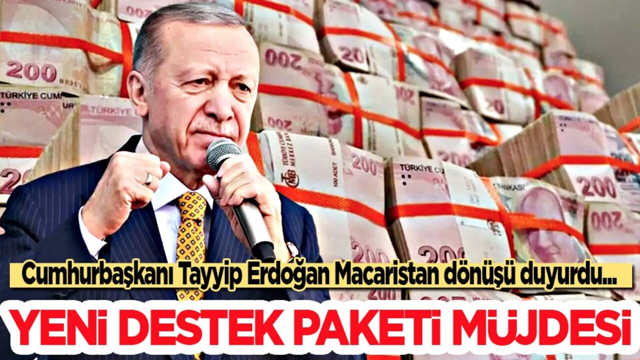 Yeni destek paketi geliyor! Erdoğan, "Bu adımı atmaya mecburuz" diyerek duyurdu