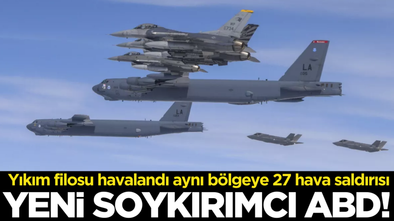 Yeni soykırımcı ABD! Yıkım filosununu havalandırdı aynı bölgeye 27 hava saldırısı
