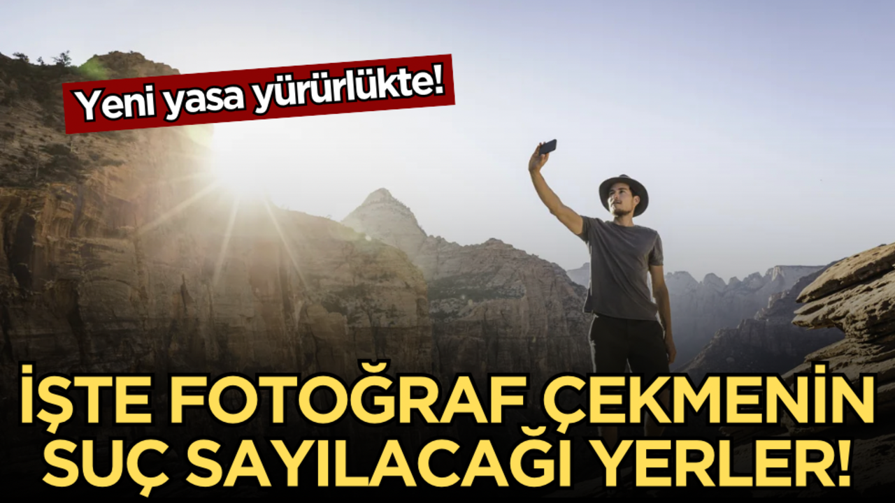 Yeni yasayla bazı yerlerin fotoğrafını çekmek suç sayılacak: Casusluk şüphesi!