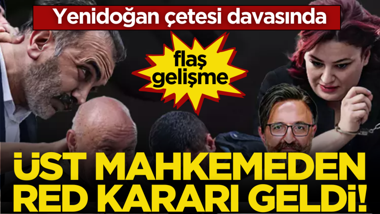 'Yenidoğan çetesi' davasında yeni gelişme! Üst mahkemeden red kararı geldi