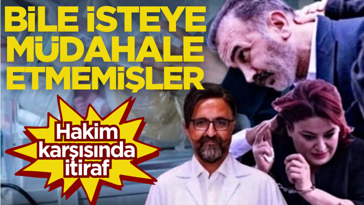 Yenidoğan Çetesi'nden hakim karşısında itiraf! Caniliği böyle açıkladılar