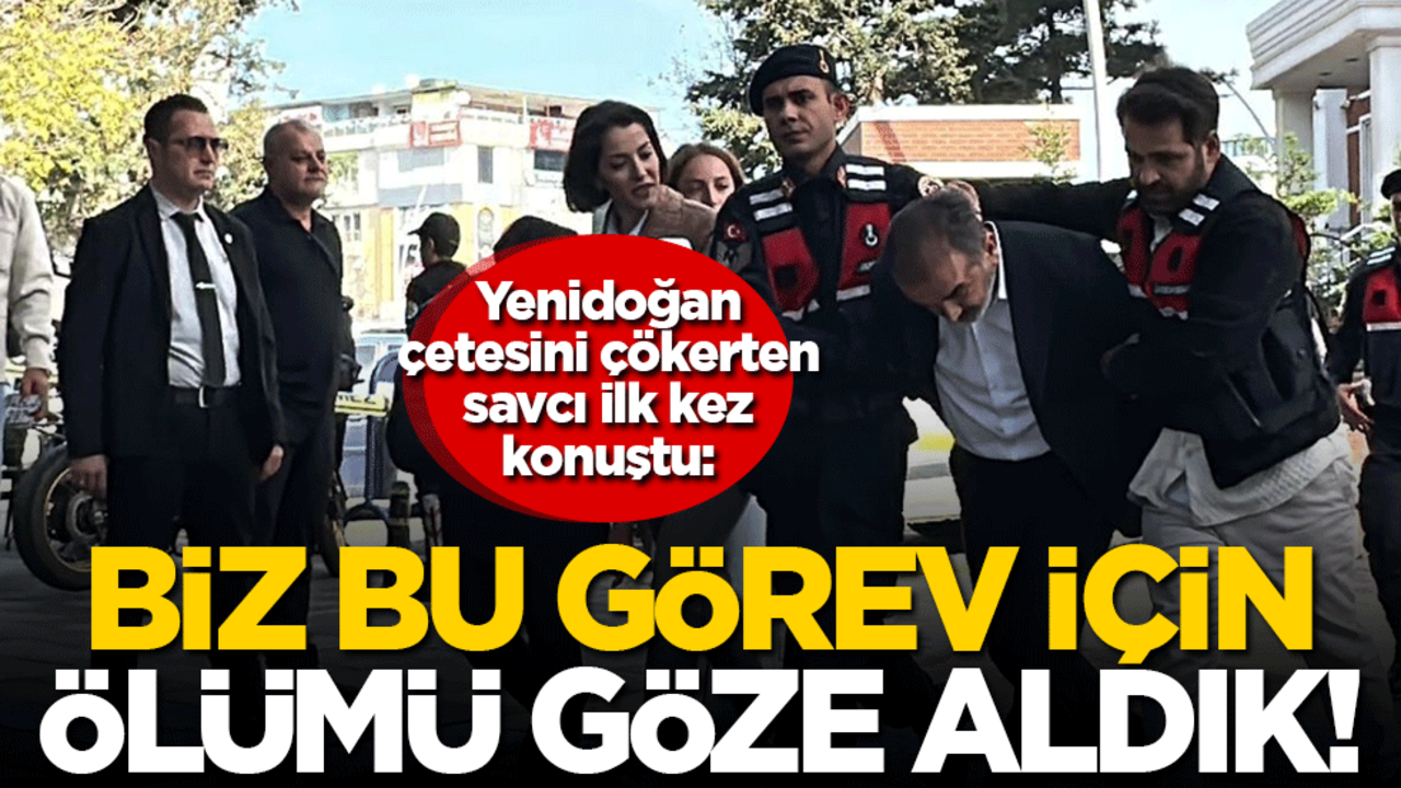 Yenidoğan çetesini çökerten savcı ilk kez konuştu: Biz bu görev için ölümü göze aldık