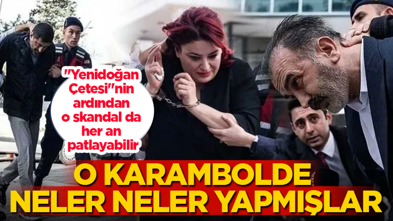 "Yenidoğan Çetesi"nin ardından o skandal da her an patlayabilir! O karambolde neler neler yapmışlar