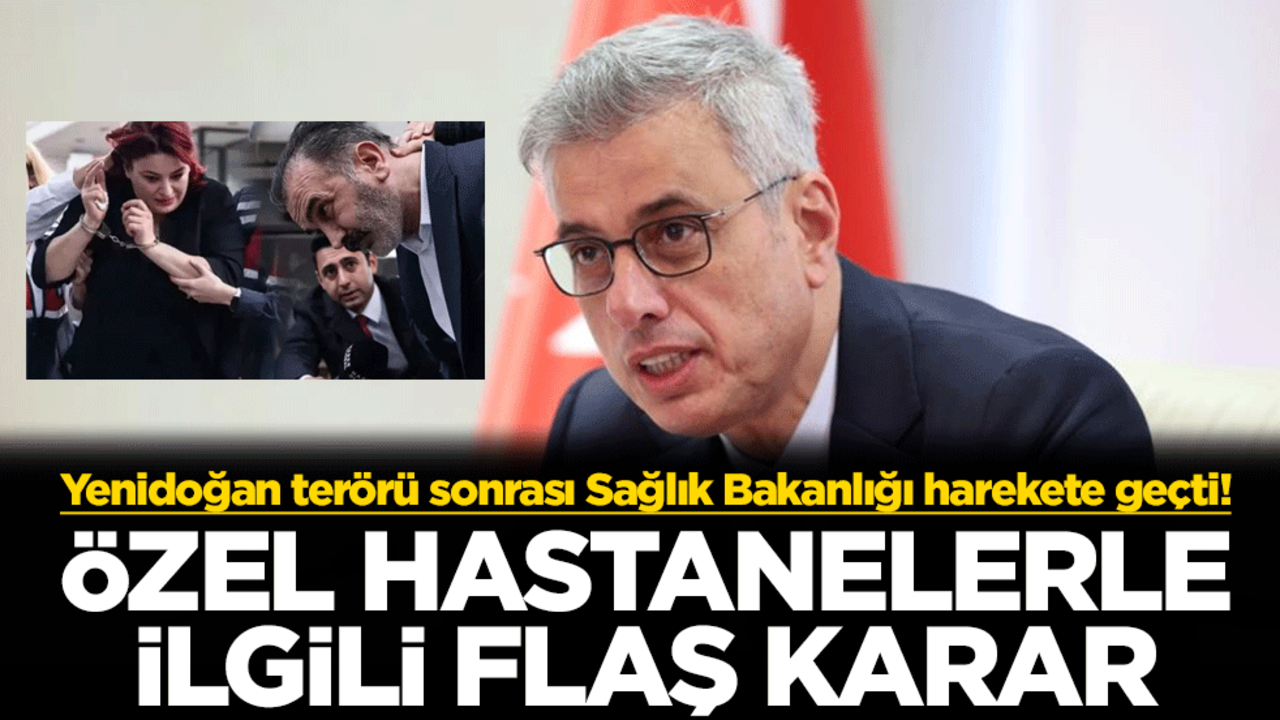 Yenidoğan terörü sonrası Sağlık Bakanlığı harekete geçti! Özel hastanelerle ilgili flaş karar