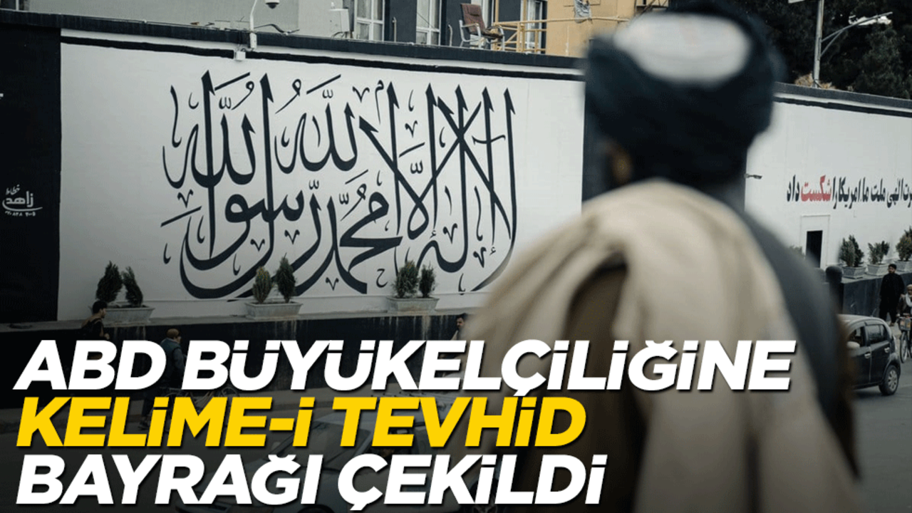 Yer Afganistan İslam Emirliği.. ABD büyükelçiliğine Kelime-i Tevhid bayrağı çekildi