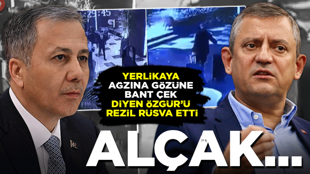 Yerlikaya, Özgür Özel'i rezil rüsva etti: Alçak... Hangi kamerayı bantlarsanız bantlayın!