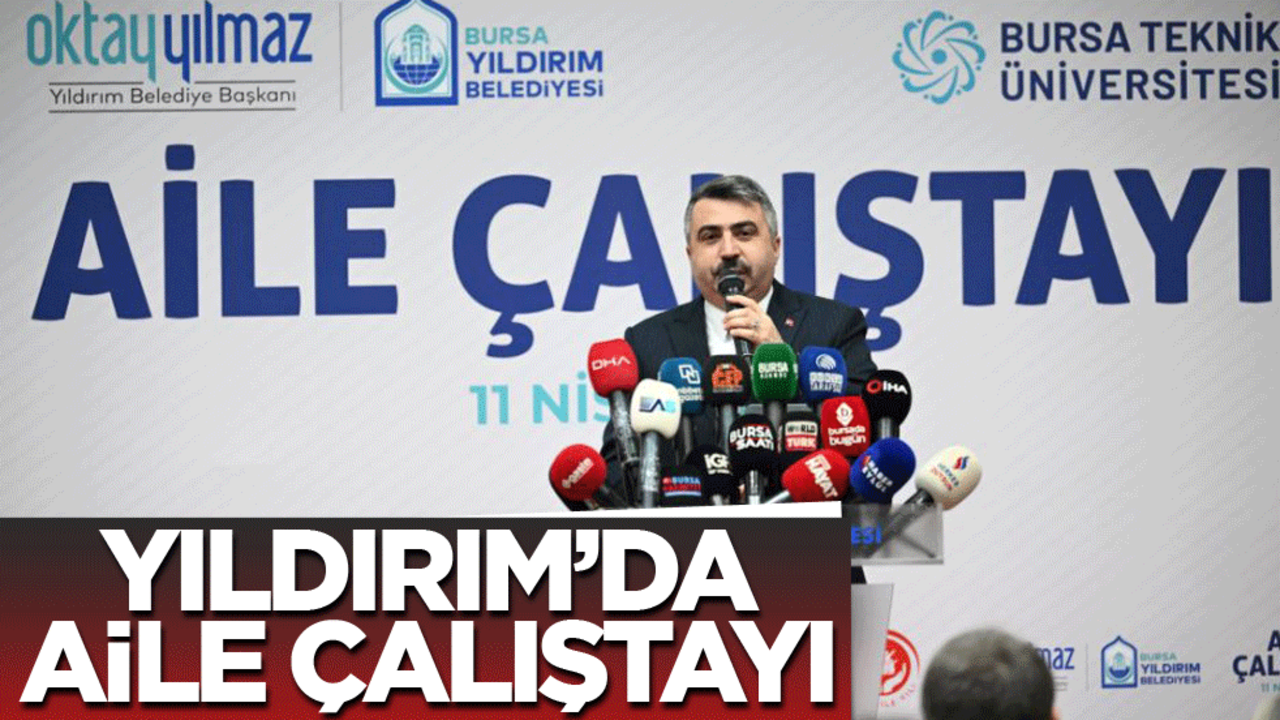 Yıldırım'da aile çalıştayı