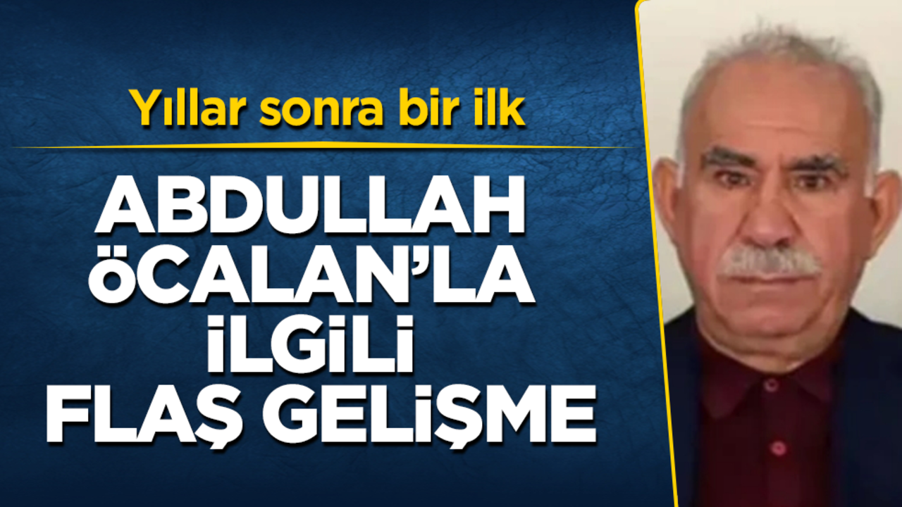 Yıllar sonra bir ilk! Abdullah Öcalan’la ilgili flaş gelişme