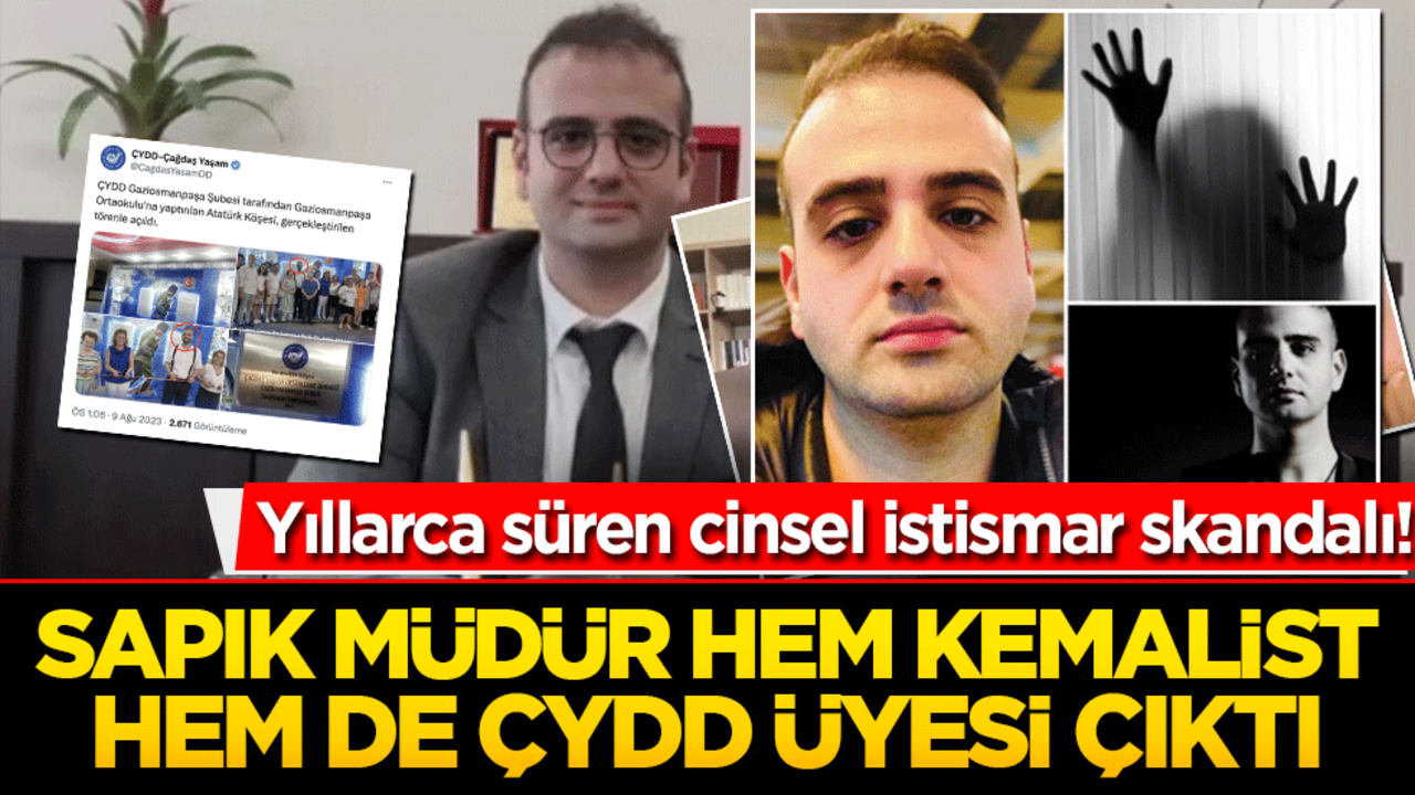 Yıllarca süren cinsel istismar skandalı! Sapık müdür hem Kemalist hem de ÇYDD üyesi çıktı