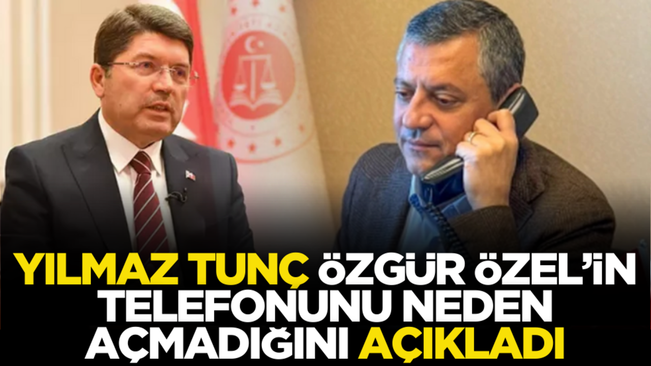 Yılmaz Tunç, Özgür Özel’in telefonunu neden açmadığını açıkladı!