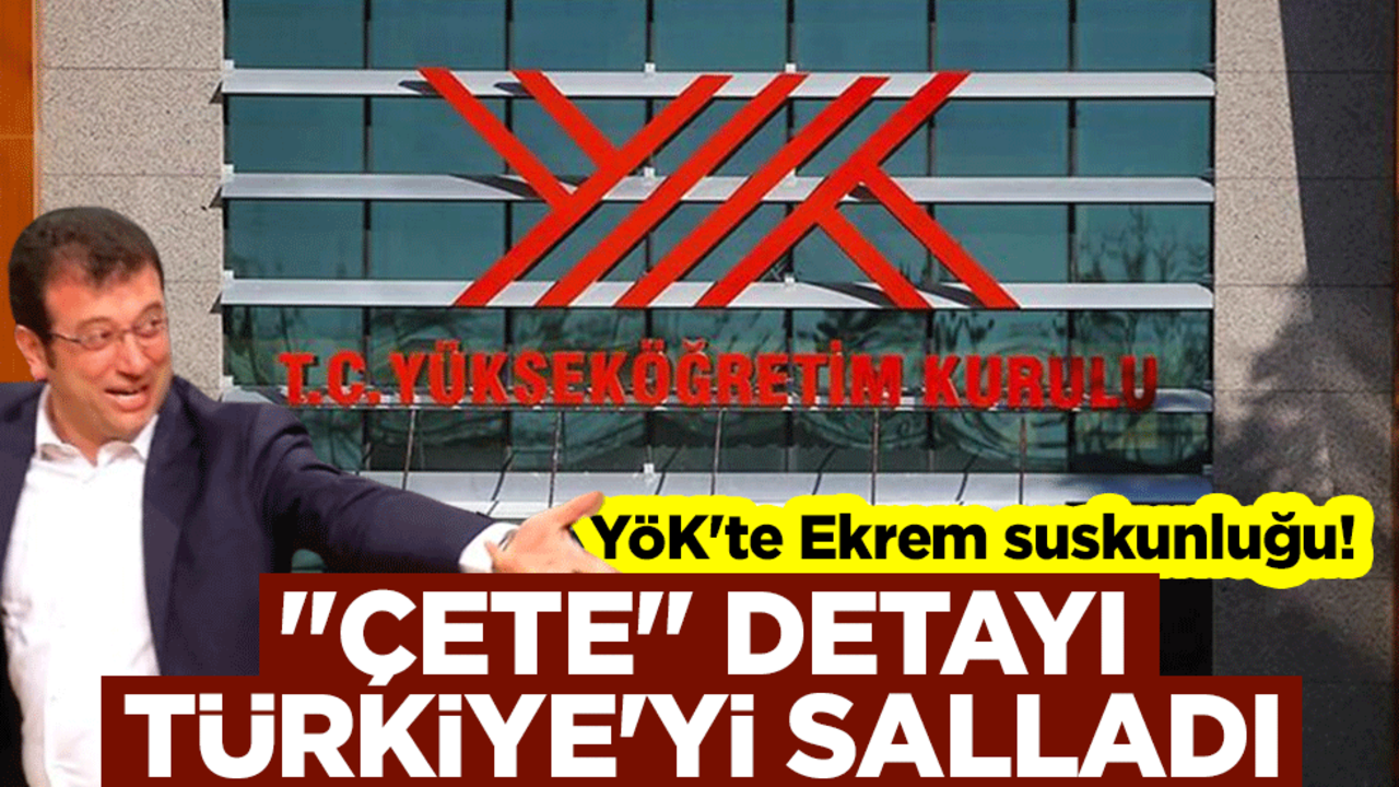 YÖK'te Ekrem suskunluğu! "Çete" detayı Türkiye'yi salladı