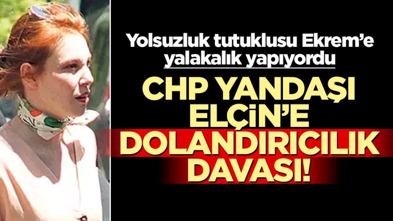 Yolsuzluk tutuklusu İmamoğlu’na yalakalık yapıyordu! CHP yandaşı Elçin Sangu’ya dolandırıcılık davası