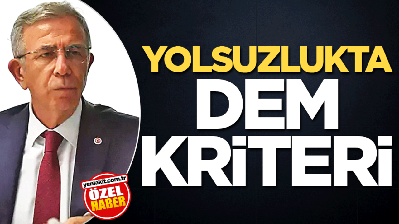 Yolsuzlukta DEM kriteri
