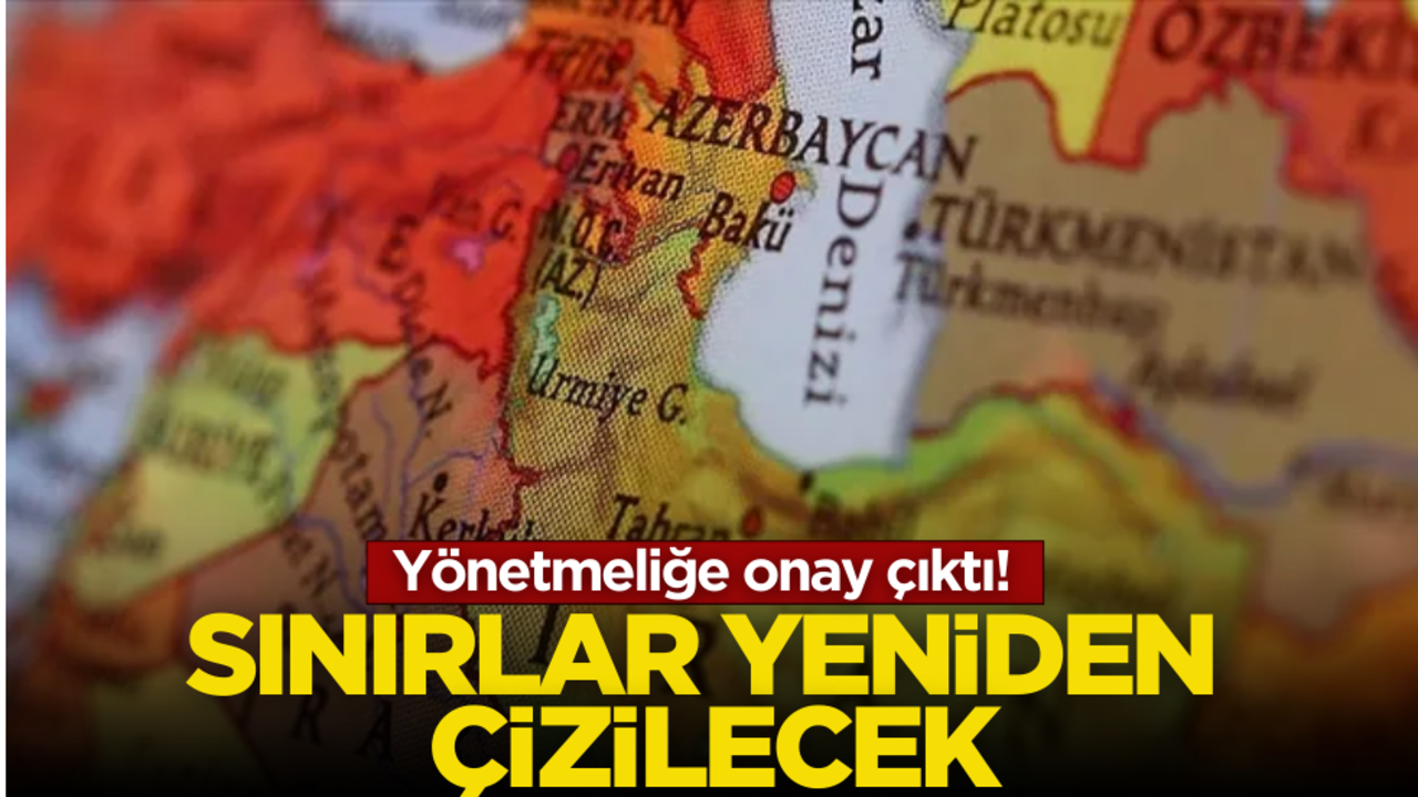 Yönetmeliğe onay çıktı! Sınırlar yeniden çizilecek