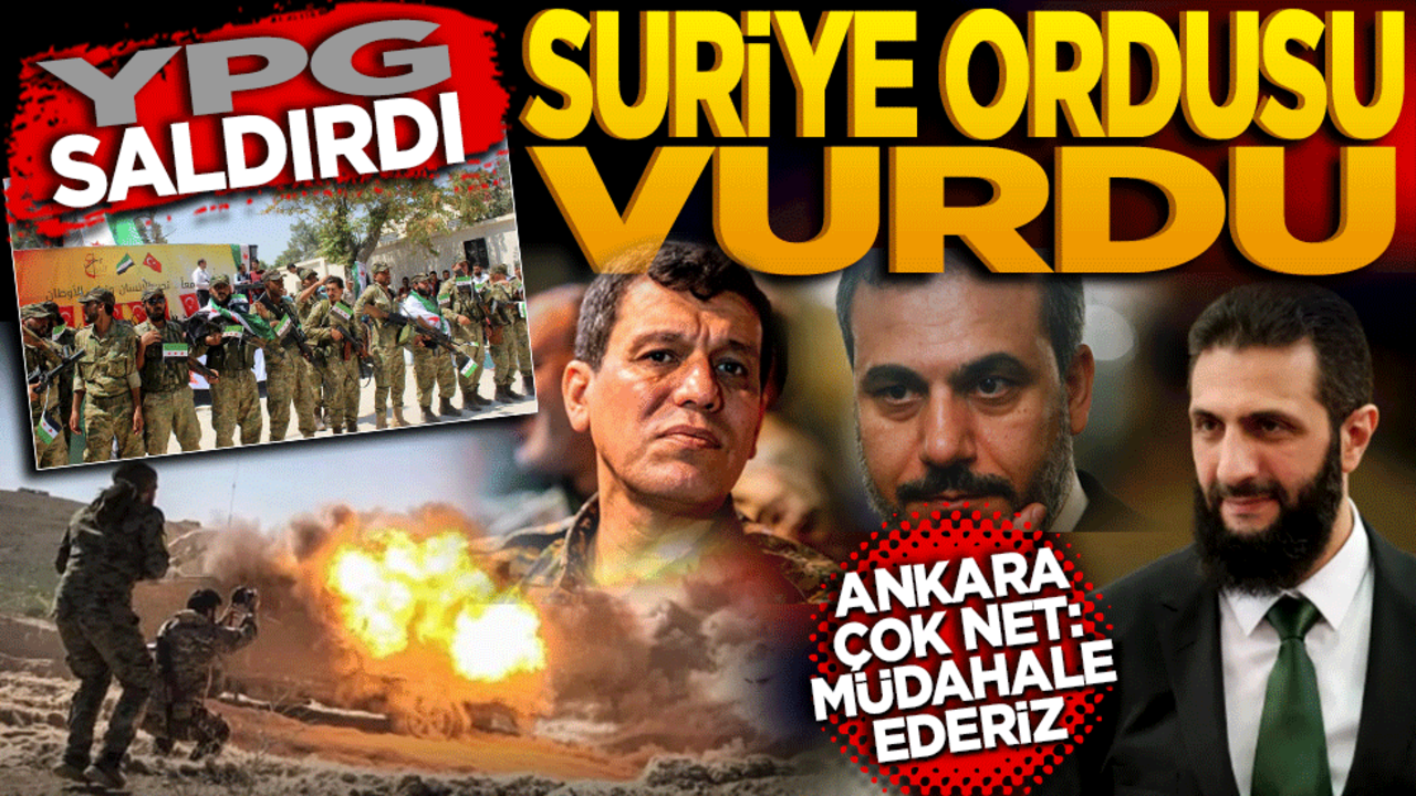 YPG saldırdı Suriye Ordusu vurdu! Ankara çok net: Müdahale ederiz