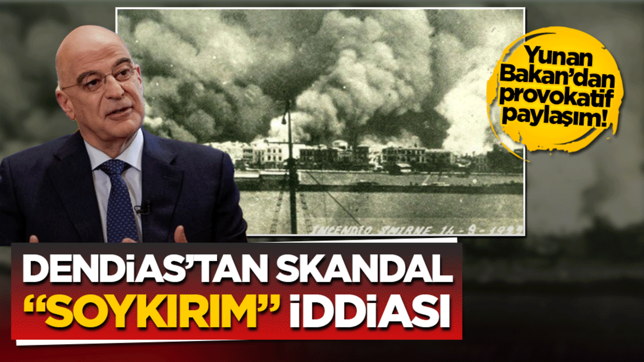 Yunan Bakan’dan provokatif paylaşım! Dendias’tan skandal "soykırım" iddiası