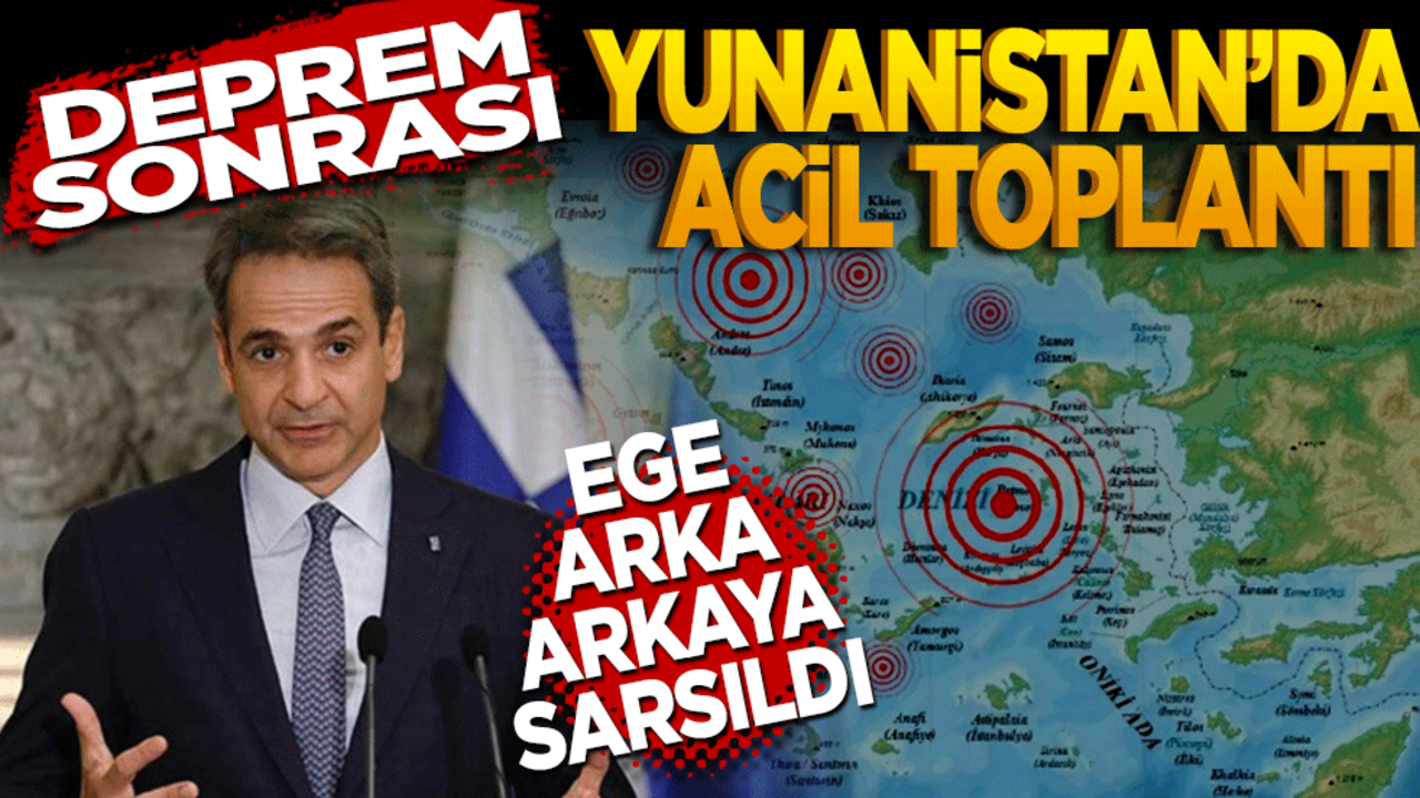 Yunanistan Başbakanı Miçotakis’ten depremlerin ardından acil toplantı kararı