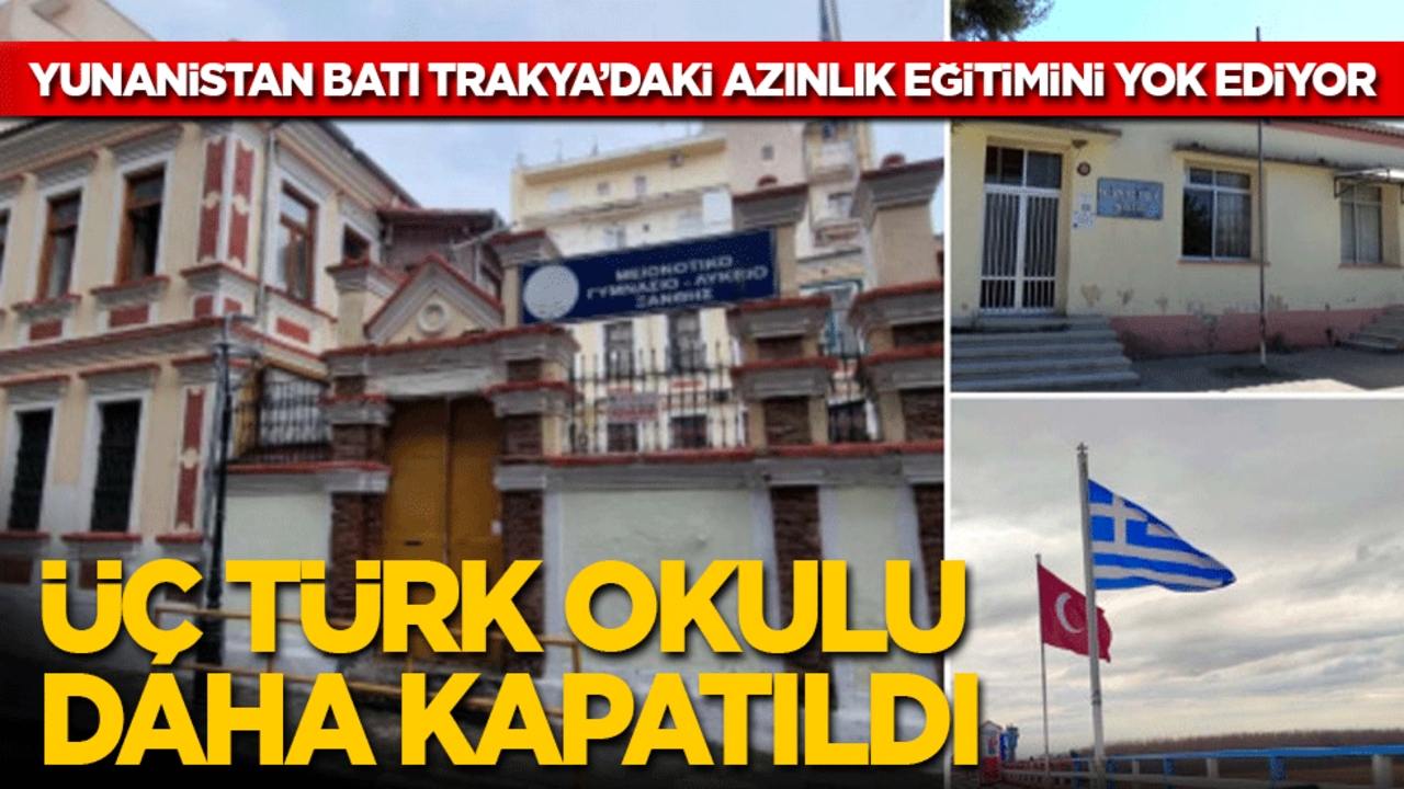 Yunanistan Batı Trakya’daki azınlık eğitimini yok ediyor: Üç Türk okulunu daha kapattı